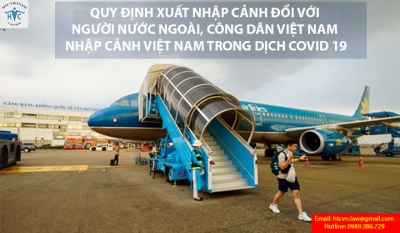 Thủ tục nhập cảnh Việt Nam trong dịch Covid 19