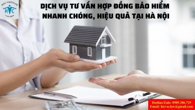 ​Dịch vụ tư vấn hợp đồng bảo hiểm nhanh chóng, hiệu quả tại Hà Nội