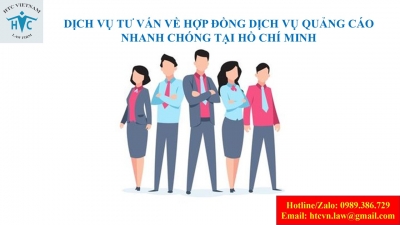 ​Dịch vụ tư vấn về hợp đồng dịch vụ quảng cáo nhanh chóng tại Hồ Chí Minh