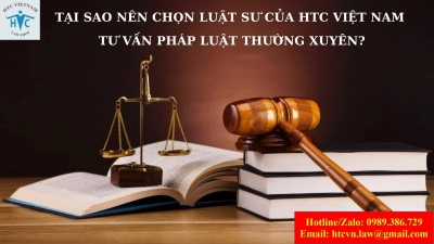 Tại sao doanh nghiệp nên chọn luật sư của HTC Việt Nam tư vấn pháp luật thường xuyên?
