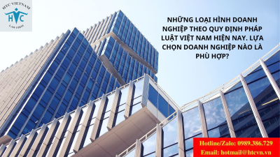 ​Những loại hình doanh nghiệp theo quy định pháp luật Việt Nam hiện nay